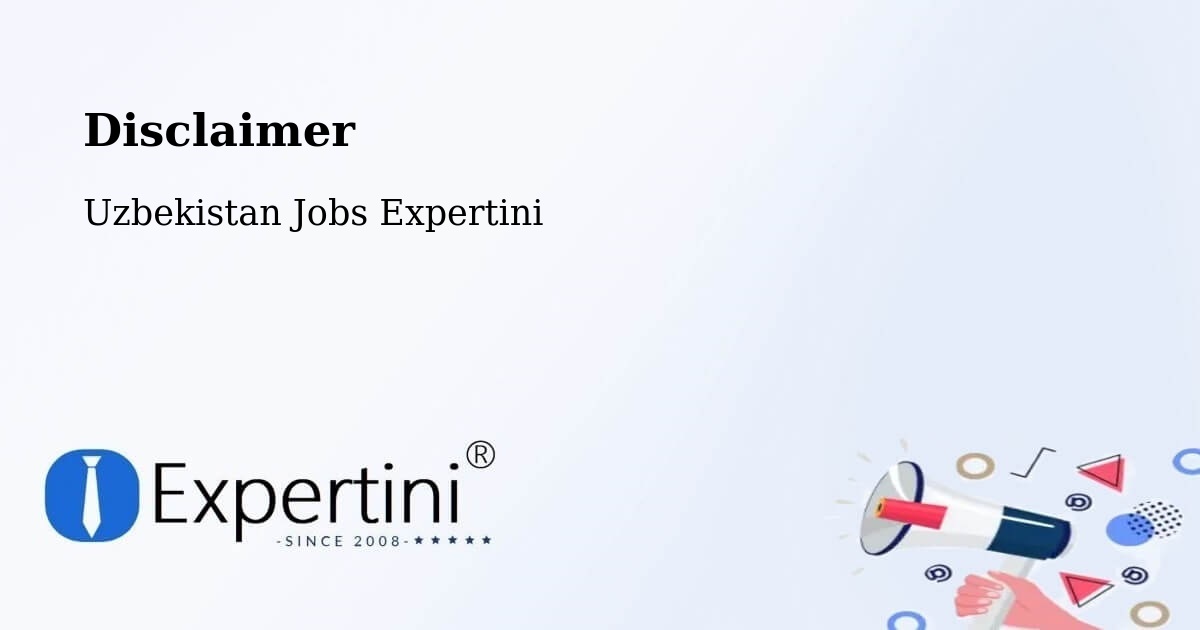 Disclaimer – Salor - Uzbekistan Jobs Expertini